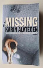 Missing - Karin Alvtegen - Relentless and frightening -, Boeken, Ophalen of Verzenden, Gelezen, Fictie
