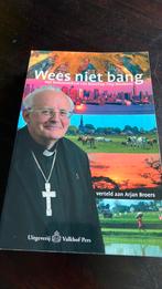 Wees niet bang; Het levensverhaal van bisschop Tiny Muskens, T. Muskens; A. Broers, Overige, Ophalen of Verzenden, Zo goed als nieuw