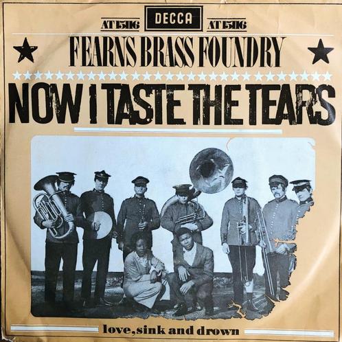 1968	Fearns Brass Foundry		Now I Taste The Tears, Cd's en Dvd's, Vinyl Singles, Zo goed als nieuw, Single, Pop, 7 inch, Verzenden