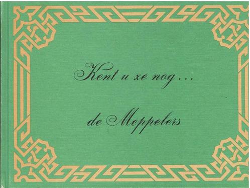 De Meppelers-Kent u ze nog, Boeken, Geschiedenis | Stad en Regio, Gelezen, 20e eeuw of later, Ophalen of Verzenden