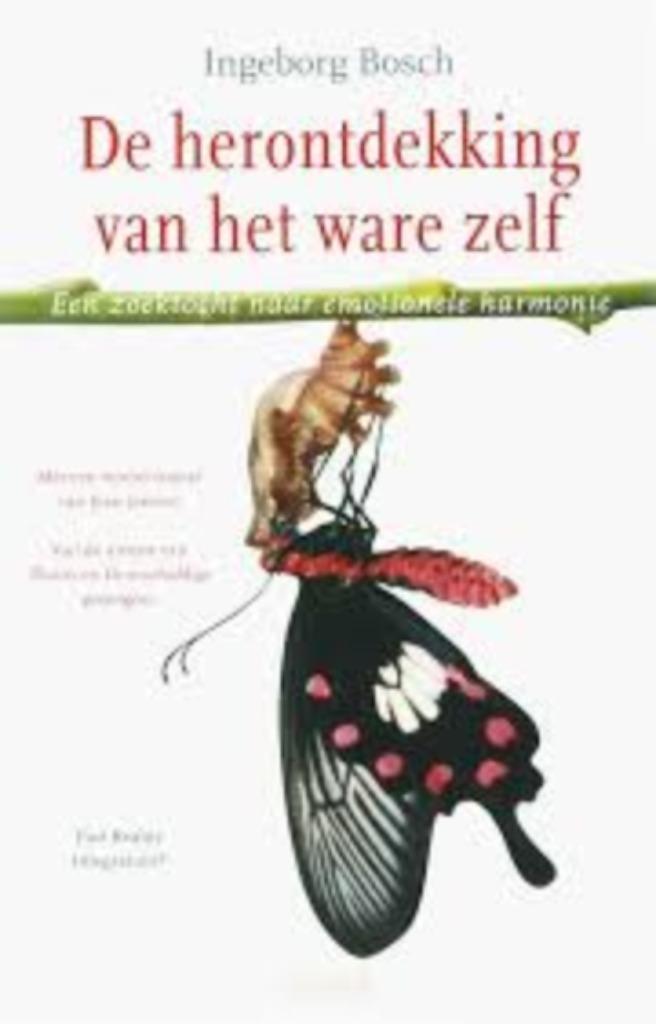 De herontdekking van het ware zelf van Ingeborg Bosch, Boeken, Esoterie en Spiritualiteit, Zo goed als nieuw, Achtergrond en Informatie