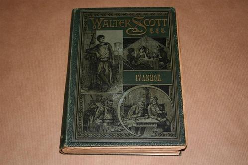 Walter Scott. Ivanhoe. Antiek, ca. 1900, Antiek en Kunst, Antiek | Boeken en Bijbels, Ophalen of Verzenden