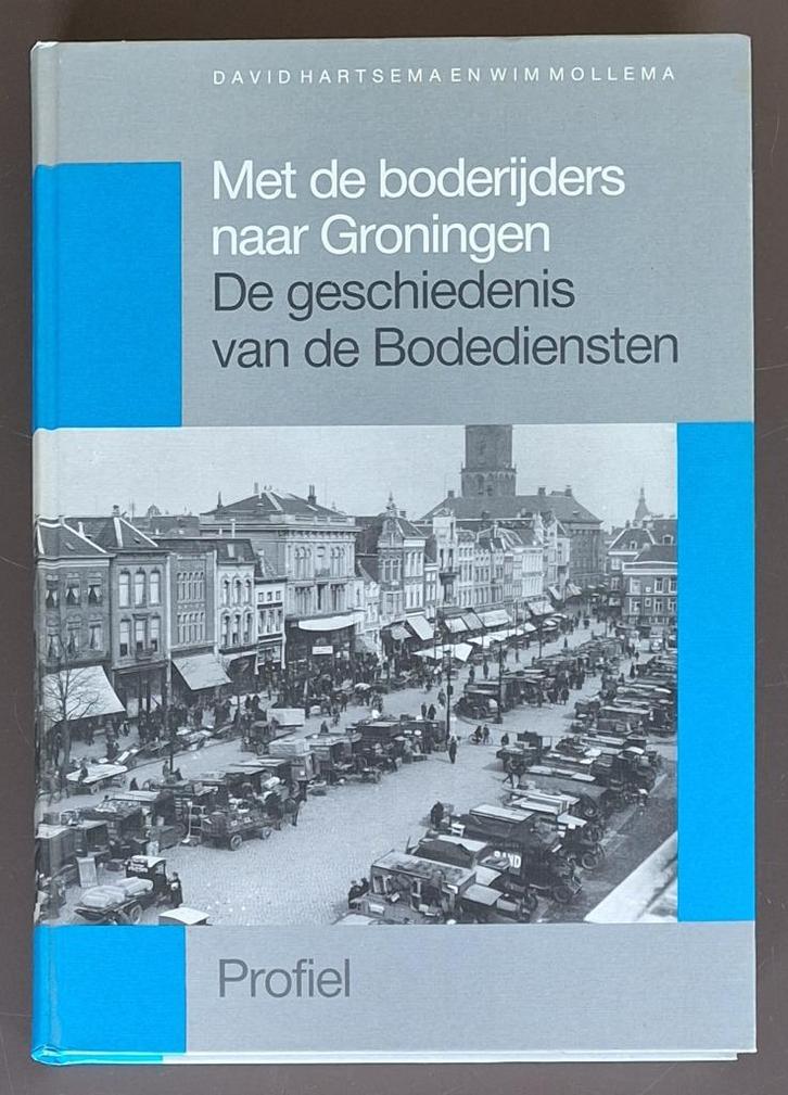 Met de boderijders naar Groningen - D Hartsema en W. Mollema, Boeken, Geschiedenis | Stad en Regio, Gelezen, Ophalen of Verzenden