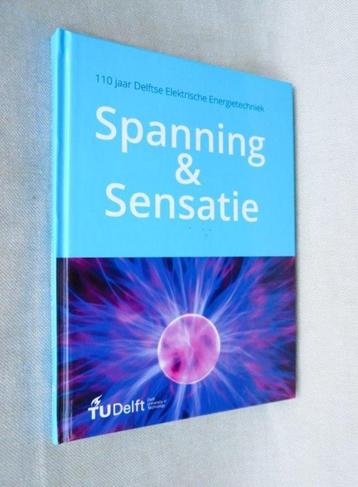 Jubileumboek 110 jaar T.U. Delft spanning & Sensatie 2015. beschikbaar voor biedingen