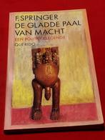 GESIGNEERD De gladde paal van macht. F. Springer., Ophalen of Verzenden, Gelezen
