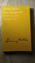 Doe wat ge wilt - brieven aan Anaïs Nin - Henry Miller, Ophalen of Verzenden, Zo goed als nieuw