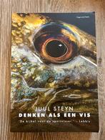 Juul Steyn - Denken als een vis boek, Boeken, Natuur, Juul Steyn, Ophalen of Verzenden, Zo goed als nieuw, Overige onderwerpen