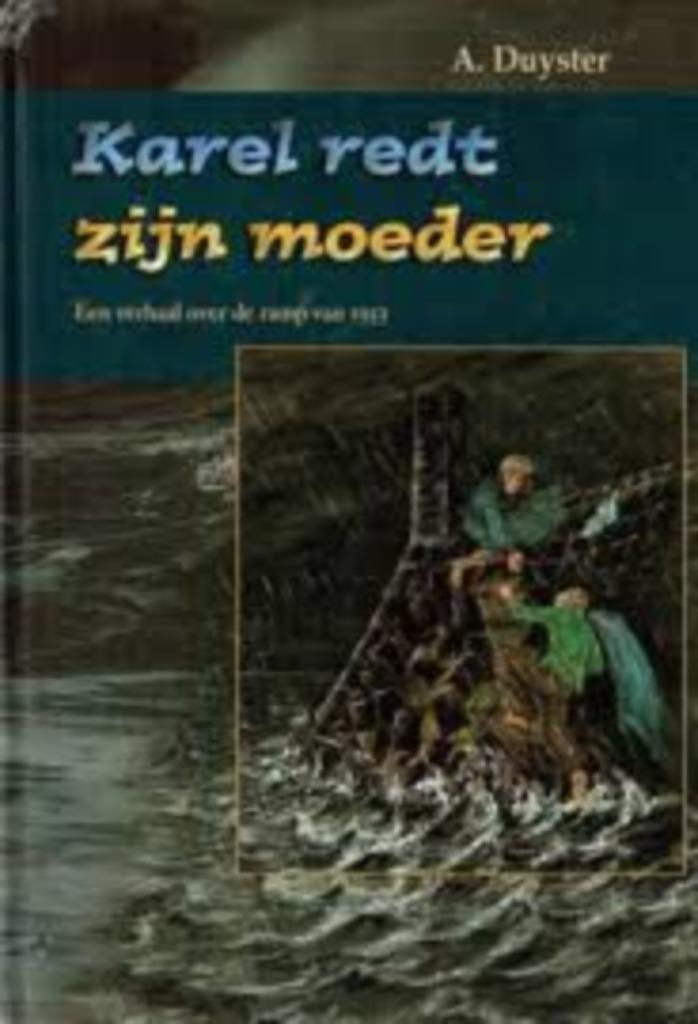 Karel Redt Zijn Moeder A.Duyster 9789055510092, Boeken, Kinderboeken | Jeugd | 10 tot 12 jaar, Zo goed als nieuw, Ophalen of Verzenden