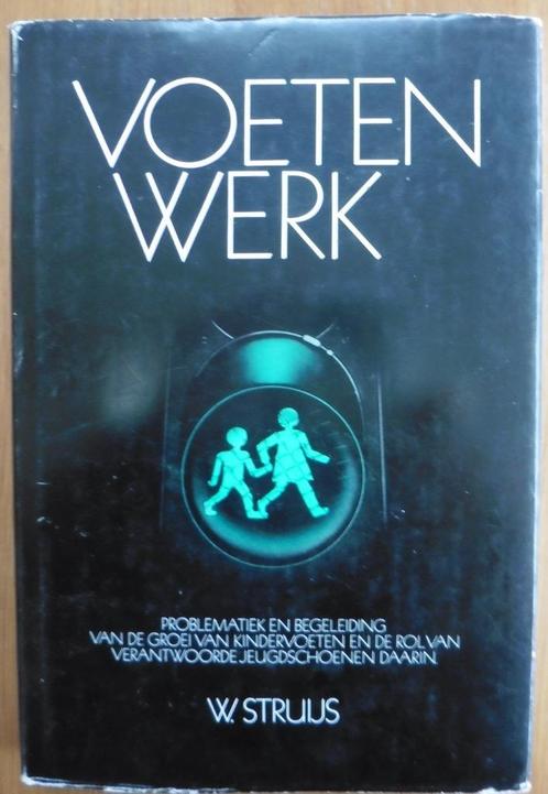 Voetenwerk – W. Struijs  (over voet en schoeisel), Boeken, Techniek, Gelezen, Overige onderwerpen, Ophalen of Verzenden