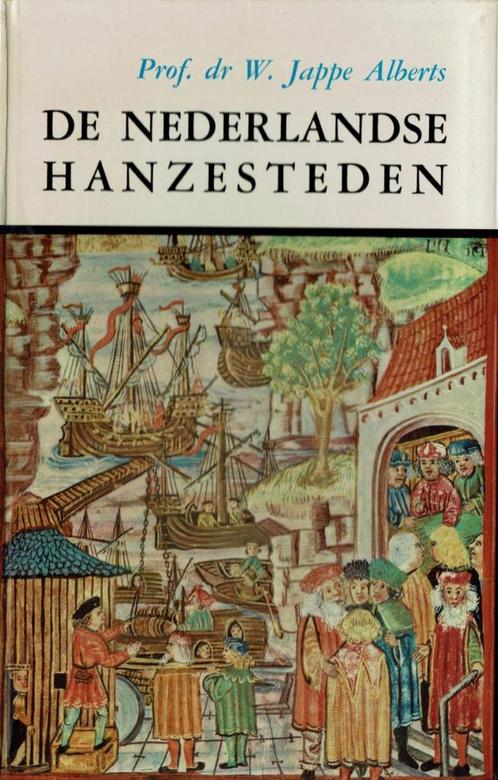 Prof. dr. W. Jappe Alberts – De Nederlandse Hanzesteden., Boeken, Politiek en Maatschappij, Gelezen, Maatschappij en Samenleving