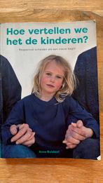 Anne Buiskool - Hoe vertellen we het de kinderen?, Gelezen, Anne Buiskool, Maatschappij en Samenleving, Ophalen of Verzenden
