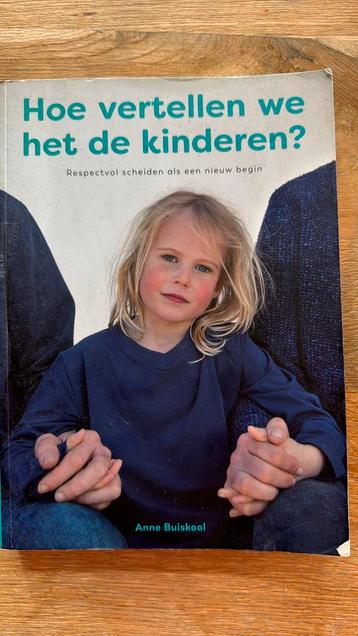 Anne Buiskool - Hoe vertellen we het de kinderen? beschikbaar voor biedingen