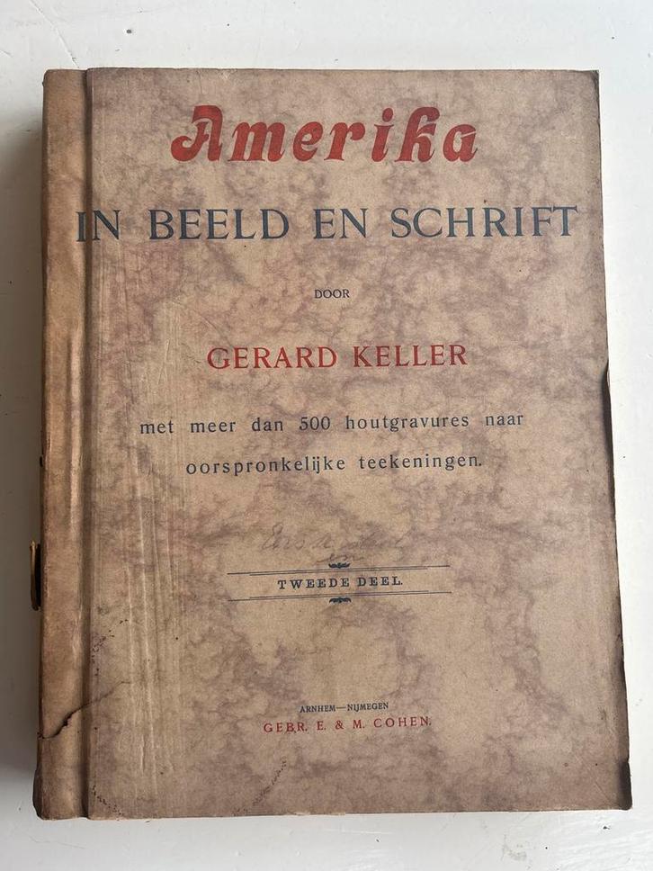 Amerika in Beeld en Schrift - Gerard Keller, Antiek en Kunst, Antiek | Boeken en Bijbels, Ophalen of Verzenden