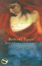Bethany Pierce Breekbaar verlangen. Christelijke roman, Ophalen of Verzenden, Gelezen