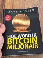 Hoe word ik Bitcoin Miljonair - Mark Koster, Ophalen of Verzenden, Zo goed als nieuw, Geld en Beleggen