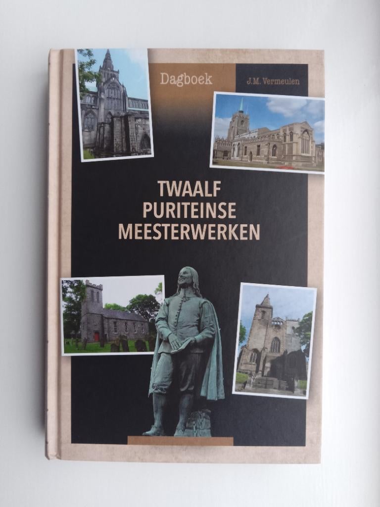 Twaalf puriteinse meesterwerken (Bijbels dagboek)-Vermeulen, Boeken, Godsdienst en Theologie, Christendom | Protestants, Zo goed als nieuw