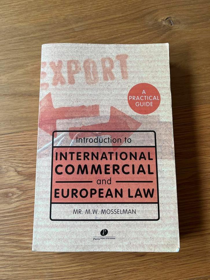 Introduction to International Commercial and European Law, Boeken, Studieboeken en Cursussen, Gelezen, HBO, Gamma, Ophalen of Verzenden