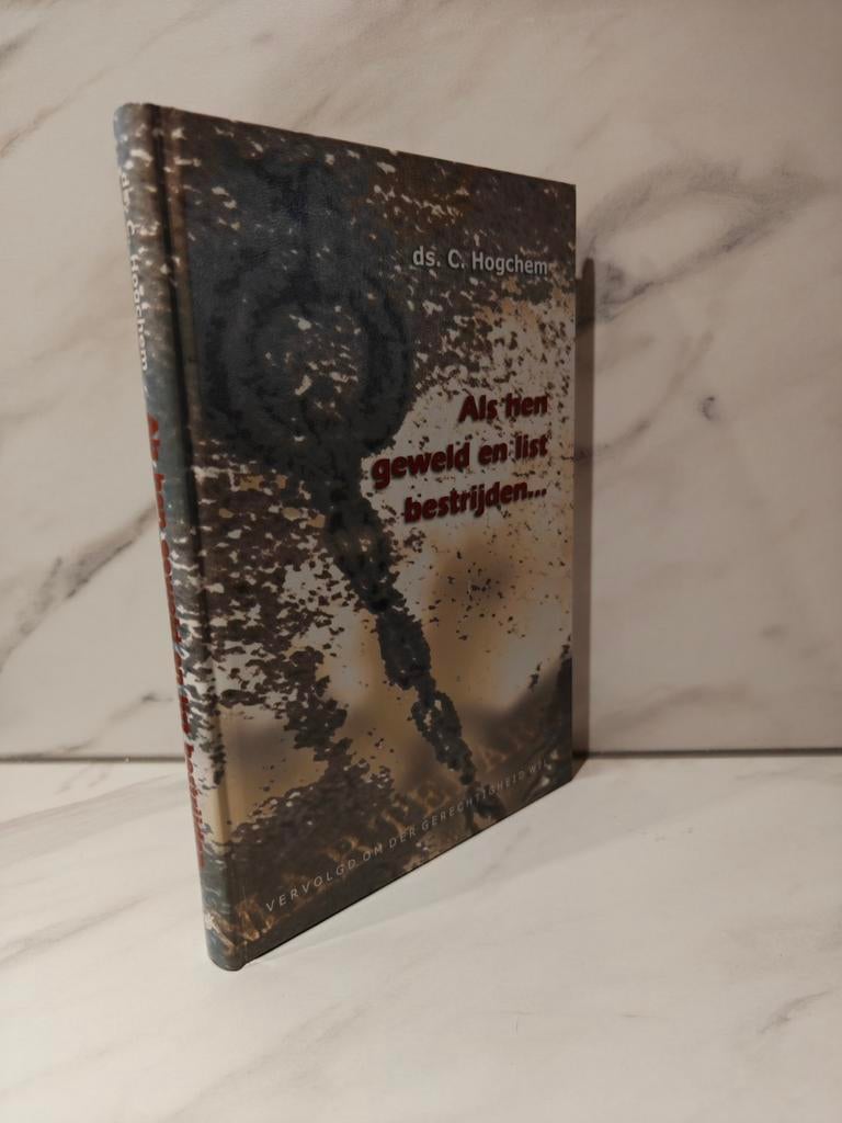 Ds. C. Hogchem. Als hen geweld en list bestrijden..., Boeken, Ophalen of Verzenden, Gelezen, Christendom | Protestants