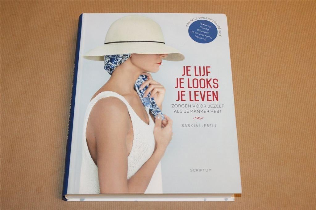 Je Lijf Je Looks Je Leven — Zelfzorg bij Kanker, Ophalen of Verzenden, Gelezen