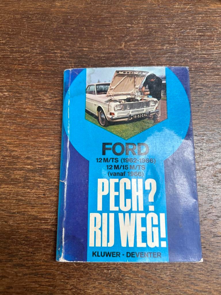 Ford 12 M/TS & 15 M/TS (1962-1966) Pech? Rij Weg!, Ophalen of Verzenden, Gelezen, Ford