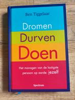 Ben Tiggelaar - Dromen, Durven, Doen, Ophalen of Verzenden, Zo goed als nieuw, Ben Tiggelaar