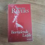 Bevrijdende liefde - Francine Rivers, Roman, Ophalen of Verzenden, Gelezen, Francine Rivers