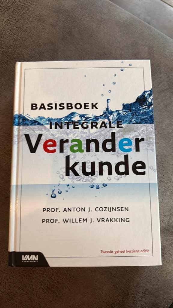 Anton J. Cozijnsen - Basisboek Integrale Veranderkunde, Boeken, Wetenschap, Zo goed als nieuw, Sociale wetenschap, Ophalen of Verzenden