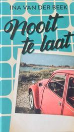 Ina van der Beek - Nooit te laat, Boeken, Streekboeken en Streekromans, Ophalen of Verzenden, Zo goed als nieuw, Ina van der Beek