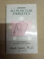 Acupunture energetics, Gelezen, Mark Seem, Niet van toepassing, Ophalen of Verzenden