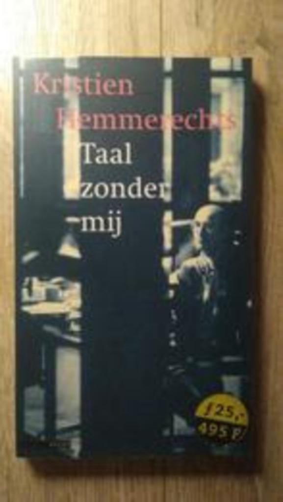 Taal Zonder Mij - Kristien Hemmerechts, Boeken, Literatuur, Zo goed als nieuw, Ophalen of Verzenden