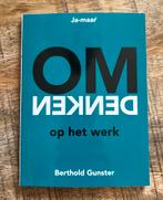 Berthold Gunster - Omdenken op het werk, Ophalen of Verzenden, Zo goed als nieuw, Berthold Gunster