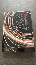 Carin Wevers - Kan ik daar wat aan doen?, Sociale wetenschap, Nieuw, Ophalen of Verzenden, Carin Wevers
