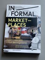IN/FORMAL MARKETPLACES Experiments Urban Reconfiguration, Ophalen of Verzenden, Nieuw, Architectuur algemeen