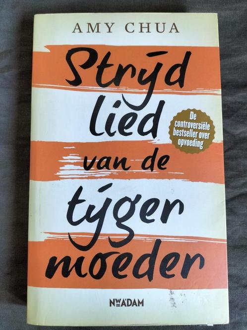Amy Chua - Strijdlied van de tijgermoeder, Boeken, Zwangerschap en Opvoeding, Zo goed als nieuw, Verzenden