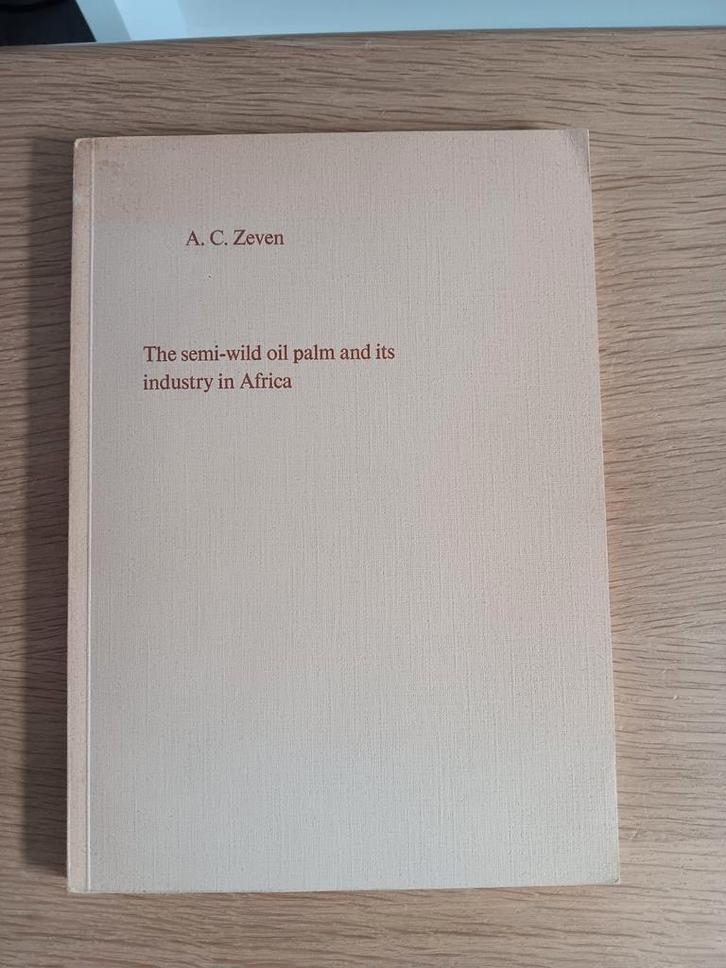 A Zeven - The semi-wild oil palms and its industry in Africa, Boeken, Geschiedenis | Stad en Regio, Zo goed als nieuw, Ophalen of Verzenden