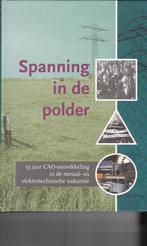 Spanning in de polder, 55 jaar CAO ontwikkeling, Ophalen of Verzenden, Nieuw, Maatschappij en Samenleving, Nederland