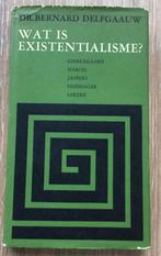 Wat is existentialisme? – Dr. Bernard Delfgaauw, Ophalen of Verzenden, Gelezen, Dr. Bernard Delfgaauw
