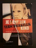 Nina Blom - Je bent een verschrikkelijk kind, Ophalen of Verzenden, Gelezen, Nina Blom
