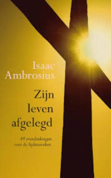 Zijn leven afgelegd Isaac Ambrosius 9789033609947 beschikbaar voor biedingen