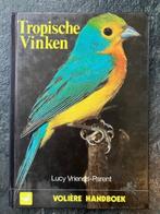 Tropische vinken - Lucy Vriends-Parent, Boeken, Verzenden, Gelezen, Vogels