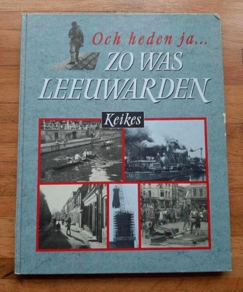 Och heden ja zo was LEEUWARDEN
Geschiedenis in woord & beeld, Boeken, Geschiedenis | Stad en Regio, Zo goed als nieuw, 20e eeuw of later