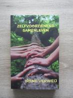 Zelfvoorzienend samenleven - Irene Verweij, Boeken, Ophalen of Verzenden, Gelezen, Nederland