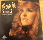 Sonja > I believe, Gebruikt, 7 inch, Single, Ophalen of Verzenden