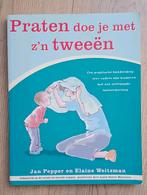 Praten doe je met z'n tweeën - Jan Pepper en Elaine Weitzman, Boeken, Zwangerschap en Opvoeding, Ophalen of Verzenden, Zo goed als nieuw