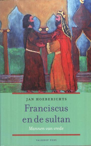 Franciscus en de sultan. Mannen van vrede beschikbaar voor biedingen