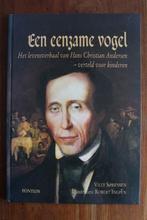 Een eenzame vogel (levensverhaal Hans Christian Andersen), Ophalen of Verzenden, Gelezen