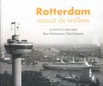 Rotterdam vanuit de wolken. Bart Hofmeester, Ophalen of Verzenden, 20e eeuw of later, Zo goed als nieuw