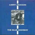 Larry Jackson - The blue highway = 3,99, Cd's en Dvd's, Cd's | Country en Western, Ophalen of Verzenden, Zo goed als nieuw