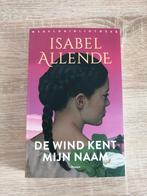 Isabel Allende - de wind kent mijn naam, Ophalen of Verzenden, Zo goed als nieuw, Isabel Allende, Nederland
