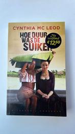 Cynthia Mc Leod - Hoe duur was de suiker?, Boeken, Cynthia Mc Leod, Ophalen of Verzenden, Zo goed als nieuw, Nederland